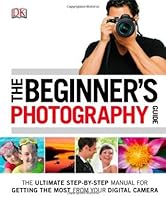 The Beginner S Photography Guide By Chris Gatcum