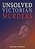 Unsolved Victorian Murders