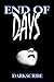 End Of Days (The DarkSide Saga Book 3)