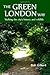 The Green London Way: Walki...
