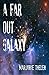 A Far Out Galaxy (Deovolante Space Opera Book 1)