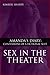 Sex In the Theater (Amanda'...