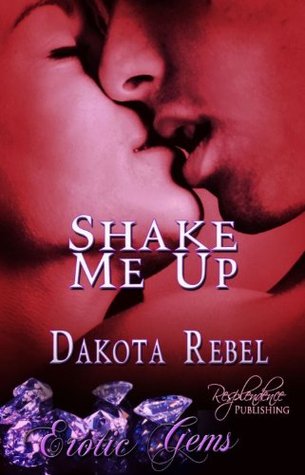 Shake Me Up (Kindle Edition)