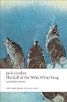 Book cover for The Call of the Wild, White Fang, and Other Stories