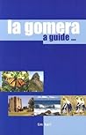 LA Gomera : A Gui...