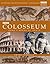 Colosseum : Rome's Arena of Death