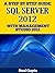 A Step By Step Guide to SQL Server 2012 With Management Studio 2012