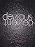 DEVIOUS DEVIENT