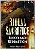 Ritual Sacrifice: Blood and Redemption