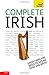 Complete Irish Beginner to Intermediate Book and Audio Course: Learn to read, write, speak and understand a new language with Teach Yourself