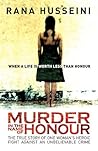 Murder in the Name of Honour: The True Story of One Woman's Heroic Fight Against an Unbelievable Crime