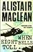 When Eight Bells Toll by Alistair MacLean