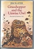 Grasshopper and the Unwise Owl