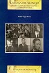 La casa del silencio: Aproximación en tres tiempos a Contemporáneos La casa del silencio: Aproximación en tres tiempos a Contemporáneos