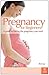 Pregnancy for Beginners: A guide to having the pregnancy you want