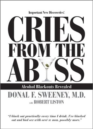 Cries From The Abyss: Alcohol Blackouts Revealed (Kindle Edition)