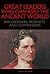 Great Leaders Who Changed the Ancient World: Philosophers, Prophets and Commanders (Changed the World)