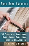 BOOK MORE HAIRCUTS -- 33 Simple & Affordable Hair Salon Marketing Ideas & Strategies