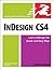 InDesign CS4 for Macintosh and Windows: Visual QuickStart Guide