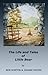 The Life and Tales of Littl...