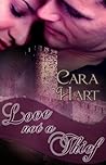 Love Not a Thief (Historical Romance) by Cara Hart Love Not a Thief (Historical Romance) by Cara Hart