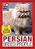 Persian Breed Profile (Your Cat Magazine Breed Profiles Book 20)