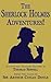 The Sherlock Holmes Adventures!