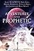 Adventures in the Prophetic
