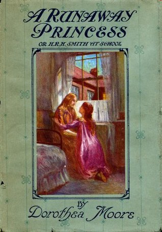 A Runaway Princess; or, H.R.H. Smith at School (Kindle Edition)