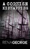 A Cornish Kidnapping: A Cornish whodunit short story (The Loveday Mysteries Book 2) (The Loveday Ross Cornish Mysteries)