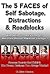 The 5 Faces of Self-Sabotage, Distractions & Roadblocks What Holds You Back from your Millionaire Mindset Makeover Lifestyle?