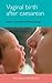 Vaginal Birth After Caesarean: The VBAC Handbook