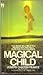 Magical Child by Joseph Chilt Pearce (1980-08-03)