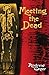 Meeting the Dead by Andrew Geyer