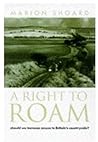 A Right to Roam by Marion Shoard A Right to Roam by Marion Shoard