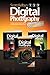 Scott Kelby's Digital Photography Books, Volumes 1, 2, and 3 by Scott Kelby