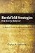 Battlefield Strategies for Every Believer: A Biblical Guide to Spiritual Warfare