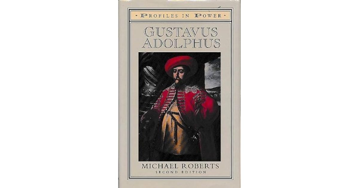 Gustavus Adolphus by Michael Roberts