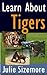 Learn About Tigers (Science Kids)