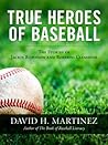 True Heroes of Baseball: The Stories of Jackie Robinson and Roberto Clemente