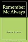 Remember Me Always