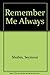 Remember Me Always