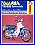 Yamaha T50 and 80 Townmate Owners Workshop Manual (Haynes Owners Workshop Manuals)