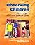Observing Children: A Practical Guide