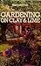 Gardening on clay and lime