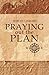 Praying Out the Plan