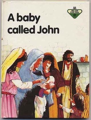 A Baby Called John (Lion Story Bible)
