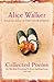 Alice Walker: Collected Poe...