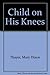 The Child on His Knees
