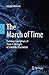 The March of Time: Evolving Conceptions of Time in the Light of Scientific Discoveries
